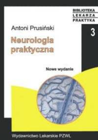 Neurologia praktyczna - Antoni Prusiński