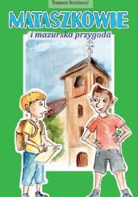 Mataszkowie i mazurska przygoda - Tomasz Stochmal