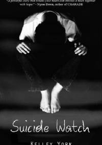 Suicide Watch - Kelley York