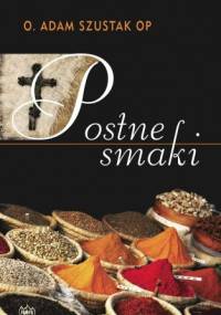 Postne smaki - Adam Szustak OP