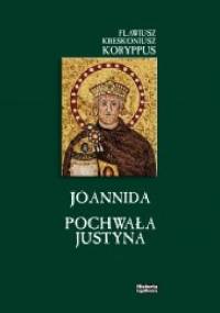 Joannida. Pochwała Justyna - Koryppus
