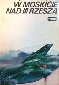 W Moskicie nad III Rzeszą - Mieczysław Pruszyński