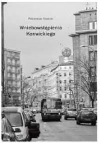 Wniebowstąpienia Konwickiego - Przemysław Kaniecki