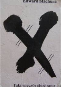 Taki wieczór choć rano - Edward Stachura