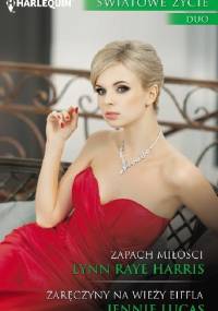 Zapach miłości. Zaręczyny na wieży Eiffla - Jennie Lucas, Lynn Raye Harris