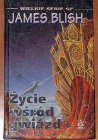 Życie wśród gwiazd - James Blish