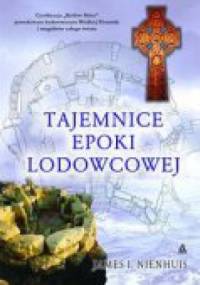 Tajemnice epoki lodowcowej - James I. Nienhuis