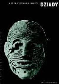 Dziady: teatr Święta Zmarłych - Leszek Kolankiewicz