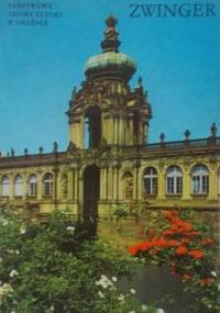 Zwinger. Państwowe zbiory sztuki w Dreźnie - praca zbiorowa