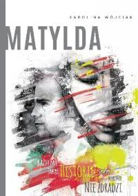 Matylda - Karolina Wójciak