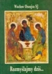 Rozmyślajmy dziś - Wacław Oszajca