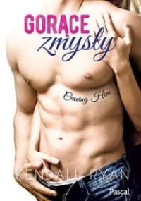 Gorące zmysły - Kendall Ryan