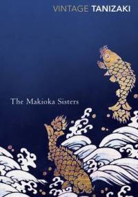 The Makioka Sisters - Jun'ichirō Tanizaki