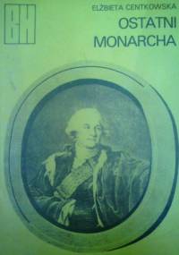 Ostatni monarcha - Elżbieta Centkowska