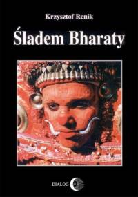 Śladem Bharaty - Krzysztof Renik