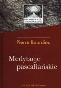 Medytacje pascaliańskie - Pierre Bourdieu