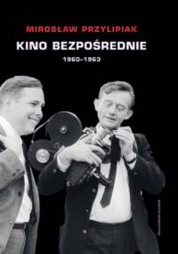 Kino bezpośrednie. Tom I - Mirosław Przylipiak