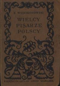 Wielcy pisarze polscy - wypisy na klasę VII szkół powszechnych - Konstanty Wojciechowski