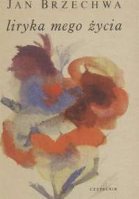Liryka mego życia - Jan Brzechwa