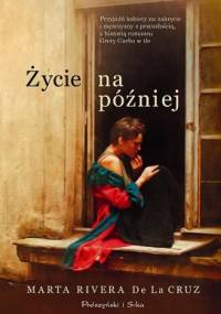 Życie na później - Marta Rivera de la Cruz