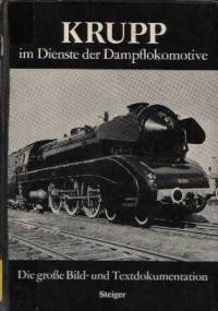Krupp - im Dienste der Dampflokomotive - Karl Rainer Repetzki