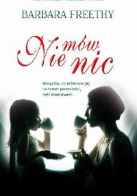 Nie mów nic - Barbara Freethy