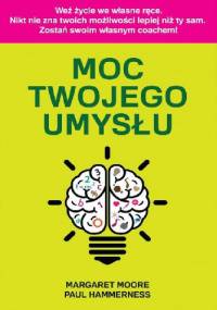 Moc twojego umysłu - Paul Hammerness, Margaret Moore
