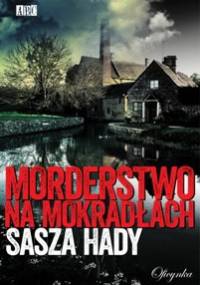 Morderstwo na mokradłach - Sasza Hady