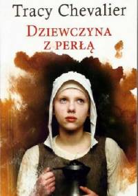 Dziewczyna z perłą - Tracy Chevalier