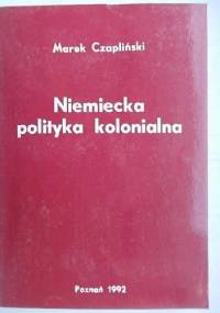 Niemiecka polityka kolonialna - Marek Czapliński