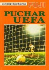 Encyklopedia piłkarska FUJI Puchar UEFA (tom 18) - Andrzej Gowarzewski