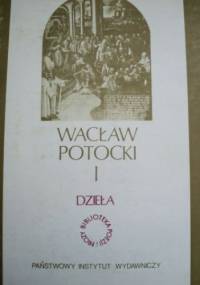 Dzieła t. I - Wacław Potocki