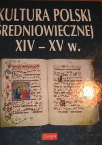 Kultura Polski średniowiecznej XIV-XV w.
