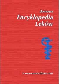 Domowa encyklopedia leków - Elżbieta Past
