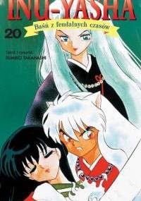 Inu-Yasha. Baśń z feudalnych czasów - tom 20 - Rumiko Takahashi