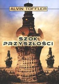 Alvin Toffler - Szok przyszłości