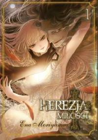 Herezja miłości 1 - Moriyama Ena