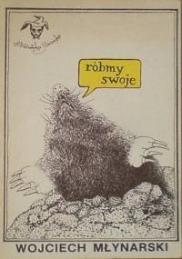 Róbmy swoje - Wojciech Młynarski