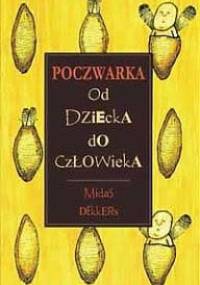 Poczwarka. Od dziecka do człowieka - Midas Dekkers
