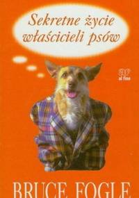 Sekretne życie właścicieli psów - Bruce Fogle