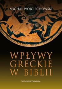Wpływy greckie w Biblii - Michał Wojciechowski