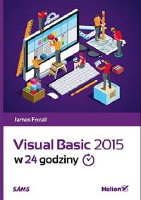 Visual Basic 2015 w 24 godziny - James Foxall