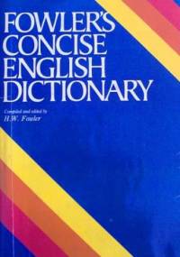 Concise English Dictionary - F. G. Fowler