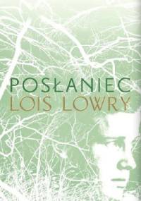 Posłaniec - Lois Lowry