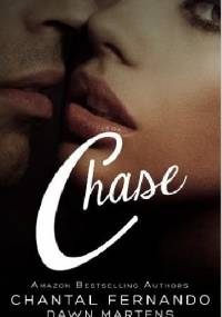Chase - Chantal Fernando, Dawn Martens