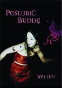 Poślubić Buddę - Zhou Weihui