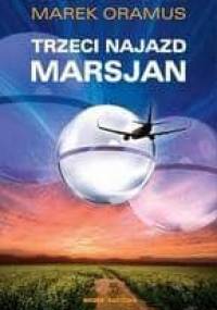 Trzeci najazd Marsjan - Marek Oramus