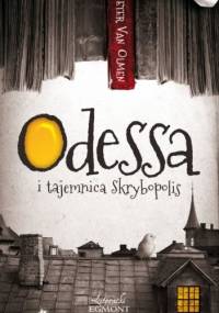 Odessa i tajemnica Skrybopolis - Peter van Olmen