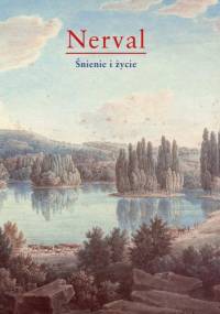 Śnienie i życie - Gérard de Nerval