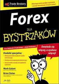 Forex dla bystrzaków - Mark Galant, Brian Dolan